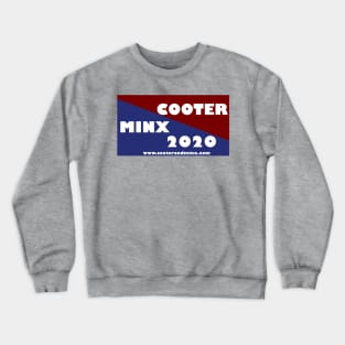 Campaign Cooter & Minx Crewneck Sweatshirt